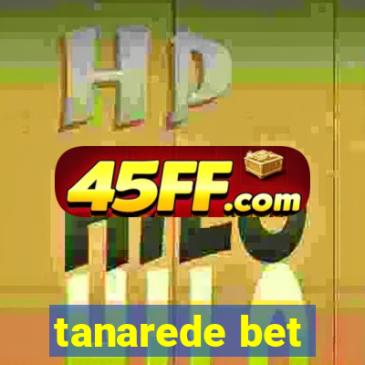 tanarede bet